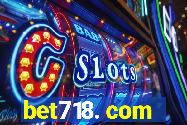 bet718. com